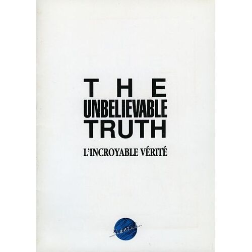 The Unbelievable Truth - L'incroyable Vérité, Dossier De Presse, Hal Hartley, Adrienne Shelly