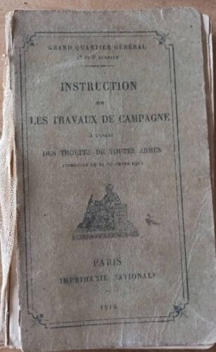 Instruction Sur Les Travaux De Campagne À L'usage De Toutes Armes - 1915 - Grand Quartier Général 1er Et 3ème Bureaux
