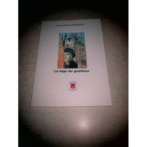 La Loge Du Guetteur - Jean Pierre Vedrines