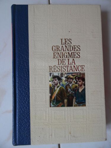 Les Grandes Enigmes De La Resistance Volume 3