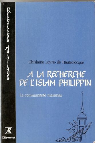 A La Recherche De L'islam Philippin. La Communauté Maranao