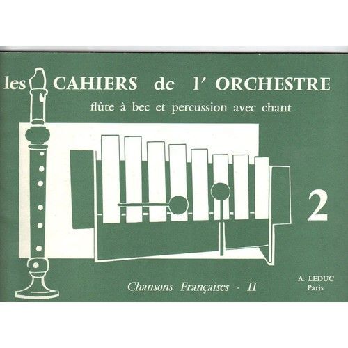 Les Cahiers De L'orchestre Flûte À Bec Et Percussion Avec Chant 2