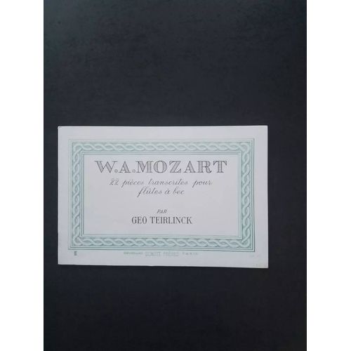 Wa Mozart 22 Pièces Transcrites Pour Flûte À Bec Par Géo Teirlinck