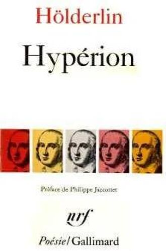 Hölderlin -Hypérion Ou L'ermite De Grèce Précédé Du Fragment Thalia - Traduction Et Présentation Philippe Jaccottet - Gallimard Poèsie1973