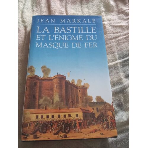 La Bastille Et L'énigme Du Masque De Fer