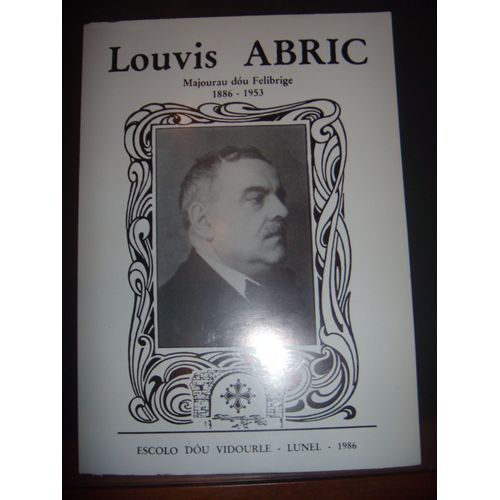 Occitan Provençal: Louis Abric Majourau Dou Felibrige 1886-1953, Vidourle 1986