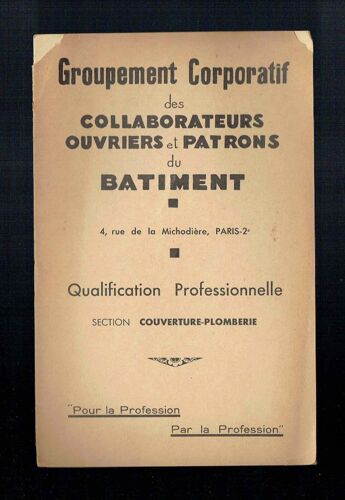Groupement Corporatif Des Collaborateurs Ouvriers Et Patrons Du Bâtiment - Qualification Professionnelle Section Couverture Plomberie - 1941