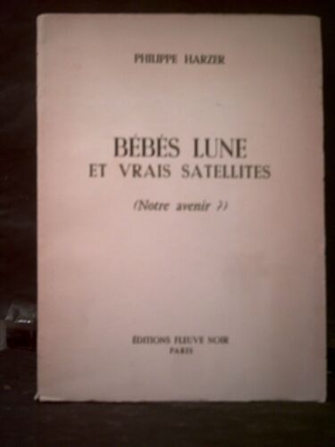 Bébés Lune Et Vrais Satellites. (Notre Avenir ?)