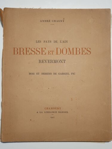 André Chagny. Les Pays De L'ain. Bresse Et Dombes. Revermont. Bois Et Dessins De Gabriel Pic  1927