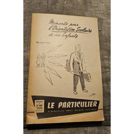 Livret Le Particulier Supplément Au N°109 ..Mémento Pour L Orientation De Vos Enfants..1957..32 Pages..Vintage