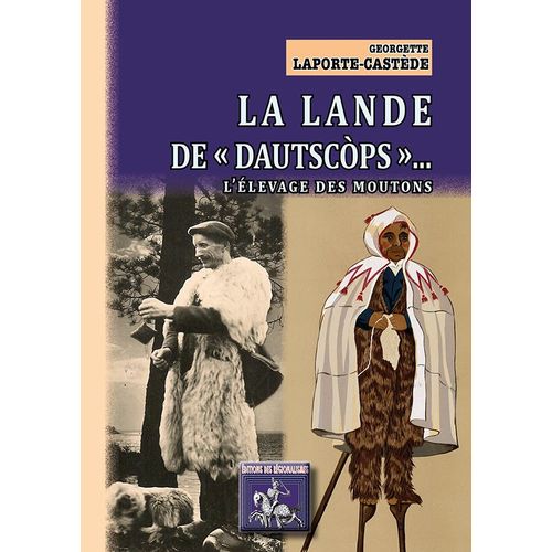 La Lande De « Dautscòps » : L'élevage Des Moutons