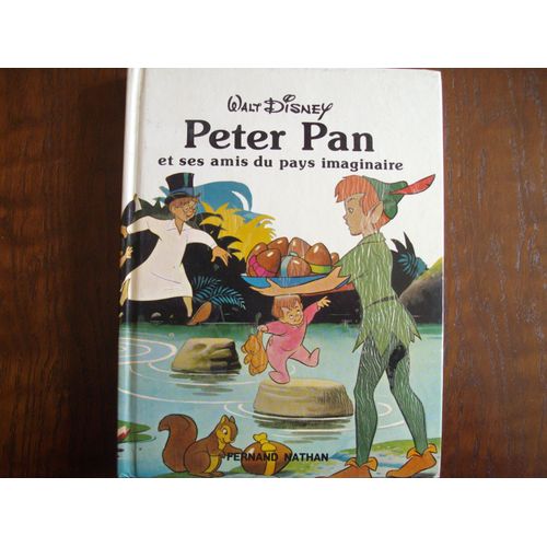 Peter Pan Et Ses Amis Du Pays Imaginaire