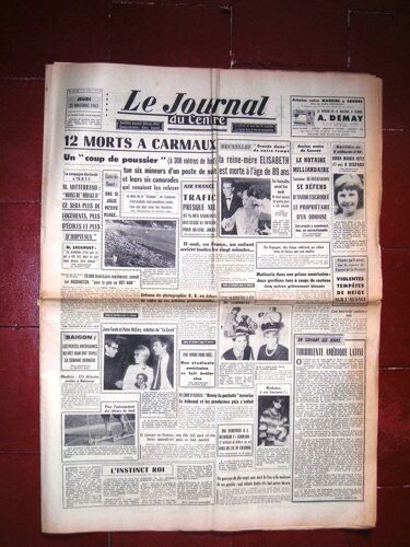 Le Journal Du Centre  N° 6428 : 12 Morts À Carmaux Un Coup De Poussier À 308 Mètres De Fond