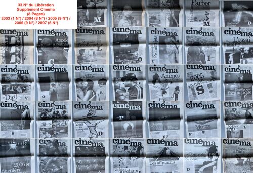 33 N° Du Libération Supplément Cinéma (8 Pages) 2003 (1 N°) / 2004 (8 N°) / 2005 (9 N°) / 2006 (9 N°) / 2007 (6 N°)