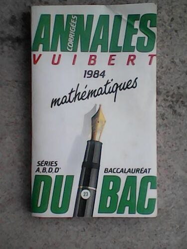 Annales Corrigees Du Bac 1984 Series A.B.D.D' - Mathematiques
