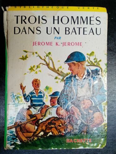 Trois Hommes Dans Un Bateau Jerome K Jerome Bibliothèque Verte
