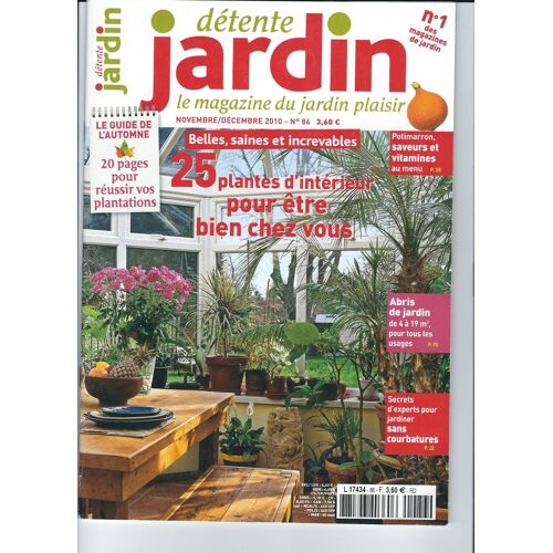 Detente Jardin 86 : Belles, Saines Et Increvables, 25 Plantes D'intérieur Pour Être Bien Chez Vous