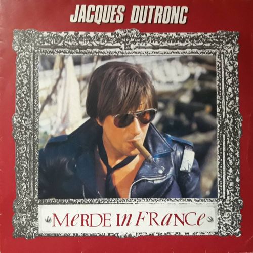 Jacques Dutronc "Merde In France" (45t)