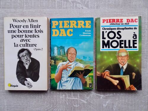 Lot De 3 Livres Humoristiques: *Pour En Finir Une Bonne Fois Pour Toutes Avec La Culture (W. Allen) *Essais, Maximes, Conférences, *Chroniques Désopilantes De L'os À Moëlle (P. Dac) - Format Poche