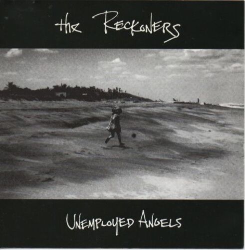 The Reckoners : Unemployed Angels