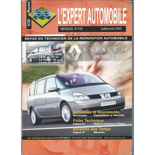 Revue Technique L'expert Automobile N° 438 Renault Espace 4 Depuis 09/2002 Essence 2.0 140 Et 165 Cv Diesel 1.9 117 Cv 2.2 16v Dci 150 Et 3.0 24v Dci 180cv