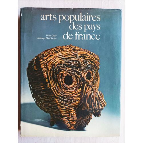 Arts Populaires Des Pays De France, Tome 2. Gluck, Denise Et Riviere, Georges Henri, Joël Cuénot, 1976.