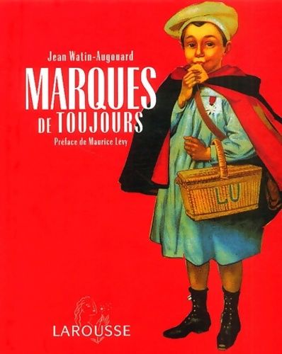 Marques De Toujours Jean Watin-Augouard