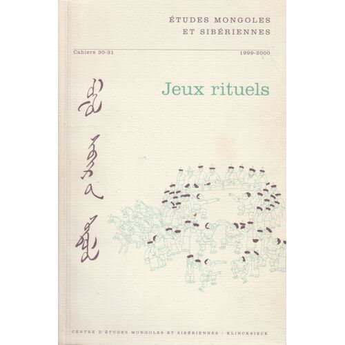 Etudes Mongoles Et Sibériennes Cahiers 30-31 "Jeux Rituels"