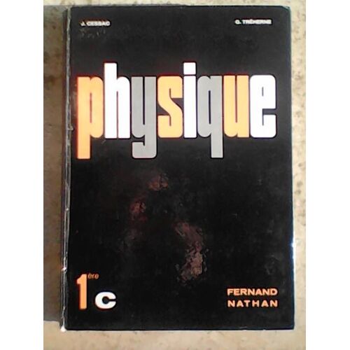 Physique Classe Première C - Programme 1966 Cartonné - Fernand Nathan