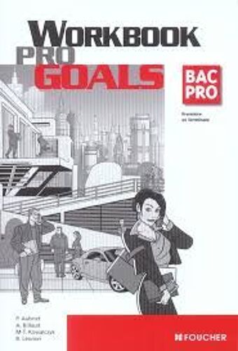 Wordbook Pro Goals Bac Pro Premiere Et Terminale