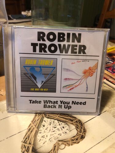Robin Trower…Take What You Need + Backdoor It Up…… Deux. Albums Sur Un Cd.