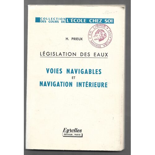 Legislation Des Eaux . Voies Navigables Et Navigation Interieure . H. Prieux