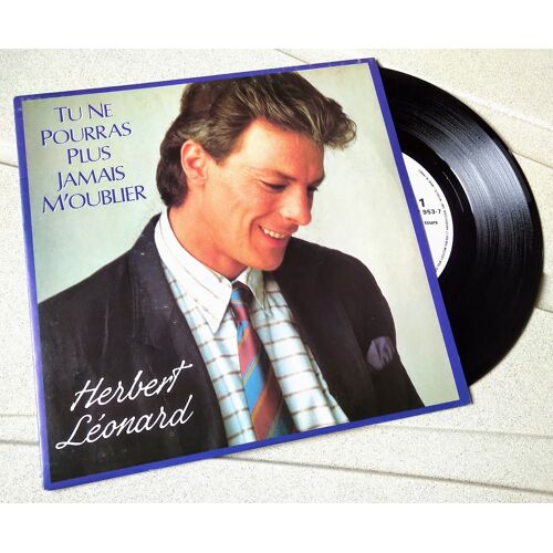 Herbert Leonard : Tu Ne Pourras Plus Jamais M'oublier (Vinyle 45 Tours)