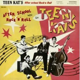 The Teen Kat's - After School Rock 'n' Roll With The Teen Kat's