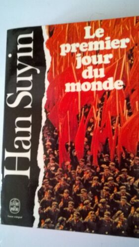 Le Premier Jour Du Monde De Han Suyin, Le Livre De Poche, 1978, 632 Pages.