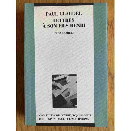 Lettres À Son Fils Henri Et Sa Famille. Paul Claudel