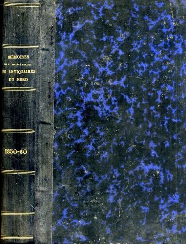 Memoires De La Societe Royale Des Antiquaires Du Nord 1840-1860