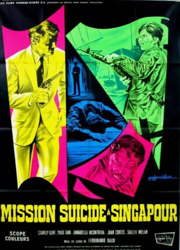 Mission Suicide Singapour - Affiche Originale De Cinéma - Format 120x160 Cm - De Ferdinando Baldi Avec Stelio Candelli, Annabella Incontrera, Yoko Tani, Salleh Melan / Guy Gérard Noel - 1966