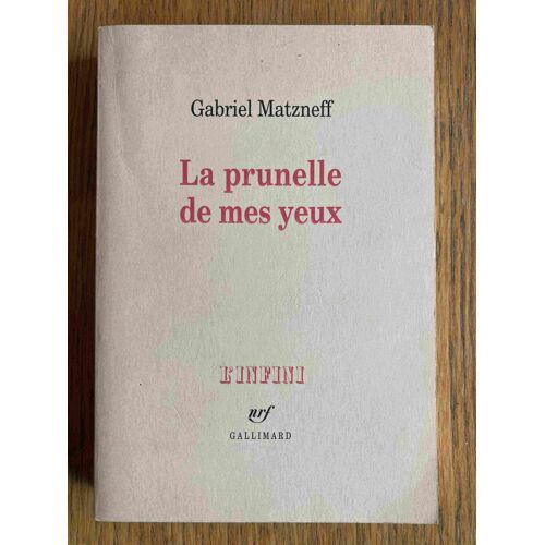 La Prunelle De Mes Yeux. Gabriel Matzneff.
