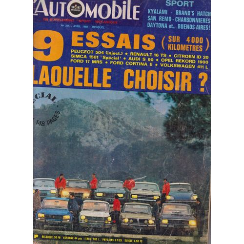 Magazine L'automobile N°275 . 9 Essais Peugeot 504 . Renault 16 Ts . Citroen Id 20 . Simca 1501 Special . Audi S 90 . Opel Rekord 1900. Ford 17 . Ford Cortina E . Volkswagen 411 L