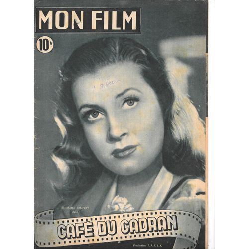 "Mon Film" N° 83 - Blanchette Brunoy Dans "Le Café Du Cadran" / Bernard Blier / Marie Bell / Lisette Jambel (17/03/1948)