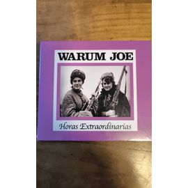 Warum Joe : Horas Extraordinarias.