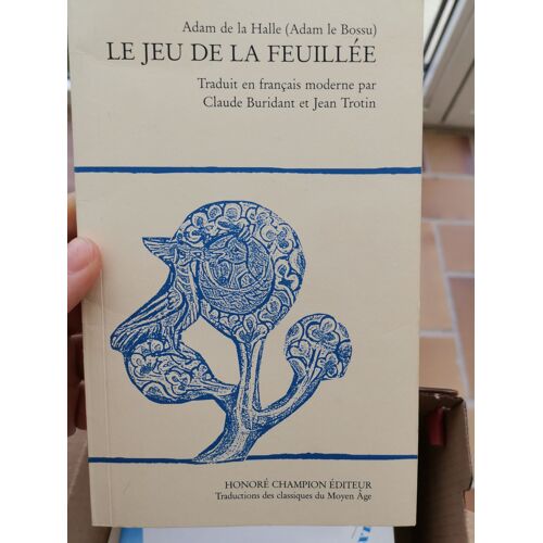 Le Jeu De La Feuillee D'adam De La Halle