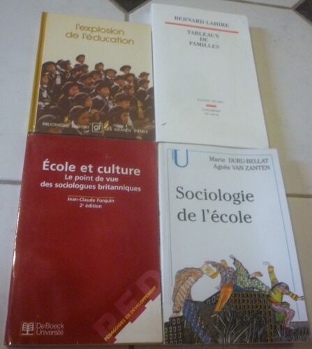 École : Sociologie (Armand Colin, Marie Duru-Bellat) + Tableaux De Famille, Milieux Populaires (Bernard Lahire) + Et Culture, Sociologues Britanniques (De Boeck, Forquin) + L'explosion De L'éducation