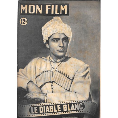 "Mon Film" N°136 - Rossano Brazzi Dans "Le Diable Blanc" / Yves Vincent / Renée Saint-Cyr (30/03/1949)