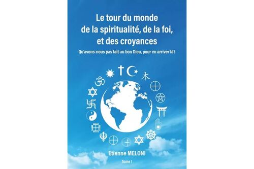 Le Tour Du Monde De La Spiritualité, De La Foi, Et Des Croyances
