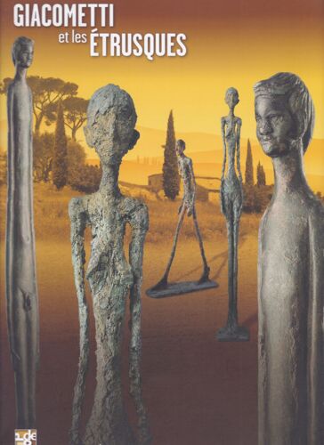 Giacometti Et Les Étrusques . Pinacothèque De Paris 16 Septembre 2011 - 8 Janvier 2012