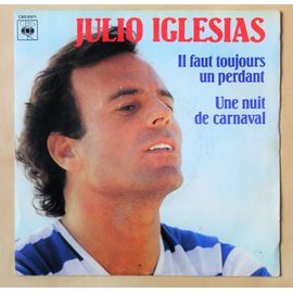 Julio Iglesias, Il Faut Toujours Un Perdant