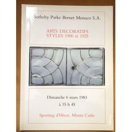Sotheby Parke Bernet Monaco S.A. Arts Decoratifs Styles 1900 Et 1925 Dimanche 6 Mars 1983 A 15h45 Sporting D’Hiver Monte Carlo