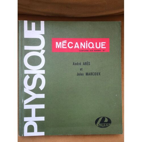 Mecanique Physique Confirme Aux Normes Si André Ares Et Jules Marcoux Lidec Inc 